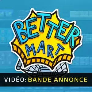 Better Mart - Bande-annonce vidéo