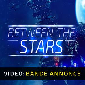 Between the Stars Bande-annonce Vidéo