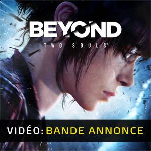 Beyond Two Souls Bande-annonce Vidéo