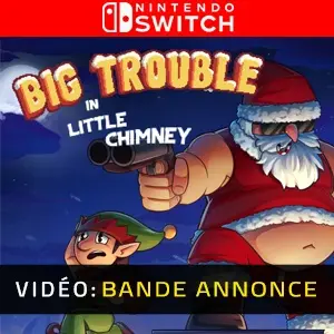 Big Trouble in Little Chimney Nintendo Switch - Bande-annonce