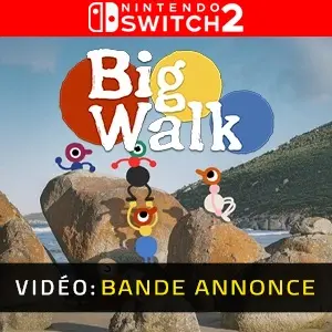 Big Walk Nintendo Switch 2 - Bande-annonce vidéo