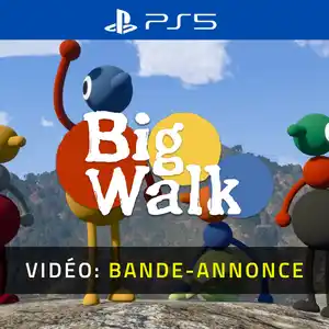 Big Walk PS5 - Bande-annonce vidéo