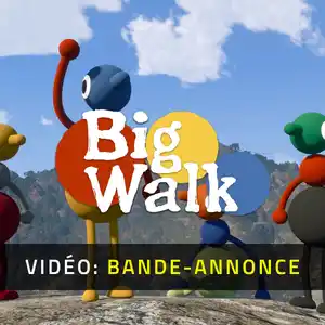 Big Walk - Bande-annonce vidéo