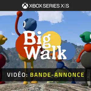 Big Walk Xbox Series - Bande-annonce vidéo