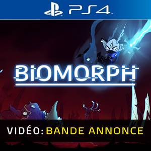 BIOMORPH PS4 - Bande-annonce