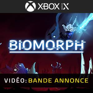 BIOMORPH Xbox Series - Bande-annonce