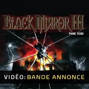 Black Mirror 3 Final Fear - Bande-annonce