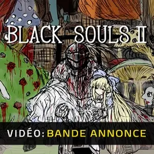 BLACK SOULS 2 - Bande-annonce