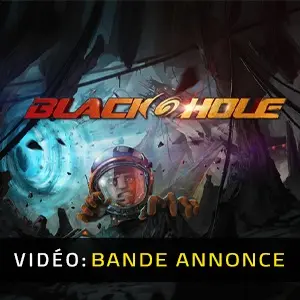 BLACKHOLE - Bande-annonce
