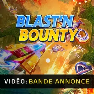 Blast'N Bounty - Bande-annonce vidéo