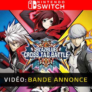 BlazBlue Cross Tag Battle - Bande-annonce vidéo
