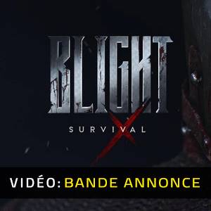 Blight Survival - Bande Annonce Vidéo