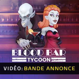 Blood Bar Tycoon - Bande-annonce Vidéo