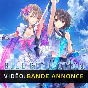 Blue Reflection - Bande-annonce