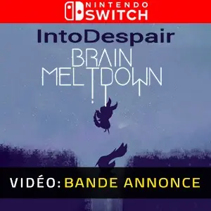 Brain Meltdown Into Despair Nintendo Switch - Bande-annonce vidéo