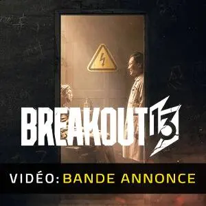 Breakout 13 - Bande-annonce vidéo