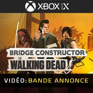 Bridge Constructor: The Walking Dead Xbox Series - Bande-annonce vidéo