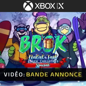 BROK: Natal Tail, A New Christmas - SPECIAL Xbox Series - Bande-annonce Vidéo