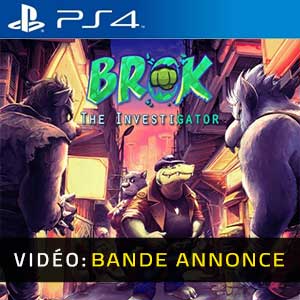 BROK the InvestiGator PS4- Bande-annonce Vidéo