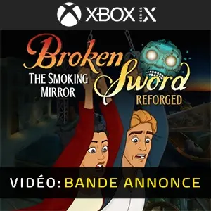 Broken Sword - The Smoking Mirror: Reforged Xbox Series - Bande-annonce