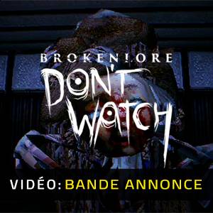 BrokenLore: DON'T WATCH – Bande-annonce
