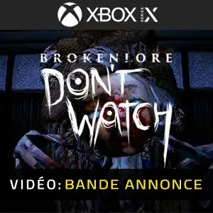 BrokenLore: DON'T WATCH Xbox Series – Bande-annonce