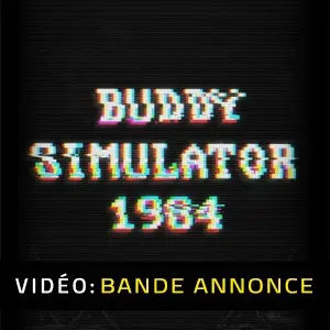 Buddy Simulator 1984 - Bande-annonce