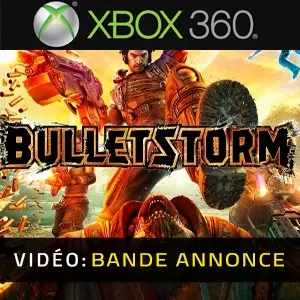 Bulletstorm Xbox 360 - Bande-annonce Vidéo