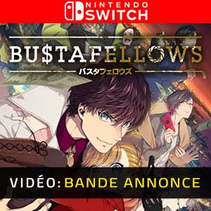Bustafellows Nintendo Switch bande-annonce vidéo