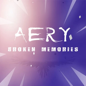 Aery Broken Memories