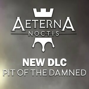 Aeterna Noctis Pit of the Damned Playstation 4