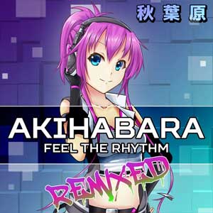 Acheter Akihabara Feel the Rhythm Remixed Clé CD Comparateur Prix