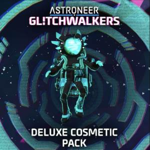 ASTRONEER Glitchwalkers Deluxe Cosmetic Pack Playstation 4