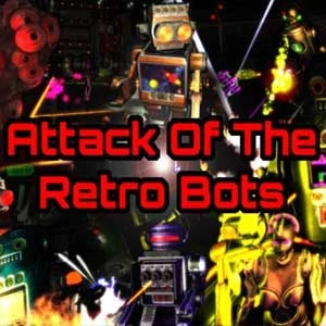 Attack Of The Retro Bots
