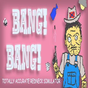 Acheter Bang Bang Totally Accurate Redneck Simulator Clé CD Comparateur Prix