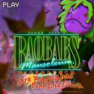 Baobabs Mausoleum Ep.2 1313 Barnabas Dead End Drive Switch