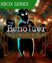 Beholder Conductor Xbox Series X