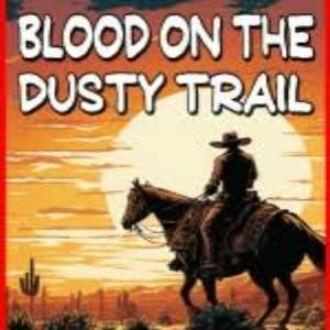 Blood On The Dusty Trail Pc