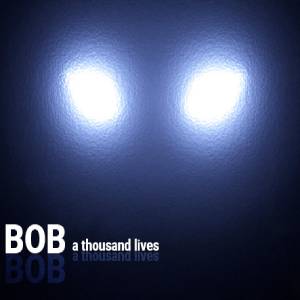 Acheter Bob A thousand lives Clé CD Comparateur Prix
