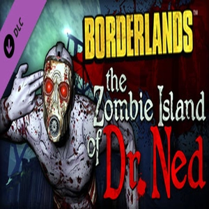 Borderlands The Zombie Island of Dr. Ned Pc