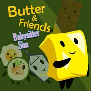 Butter & Friends Babysitter Sim