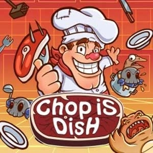 Chop is Dish Pc
