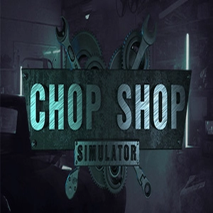 Chop Shop Simulator Pc