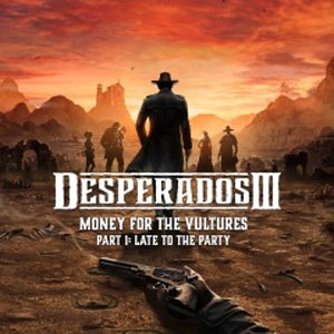 Acheter Desperados 3 Money for the Vultures Part 1 Late to the Party Xbox One Comparateur Prix