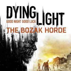 Acheter Dying Light The Bozak Horde PS4 Comparateur Prix