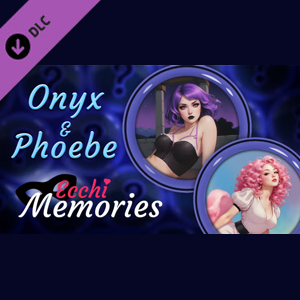 Ecchi Memories Onyx & Phoebe Switch