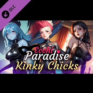 Ecchi Paradise Kinky Chicks Switch