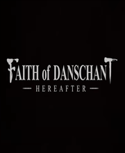 Faith of Danschant Hereafter