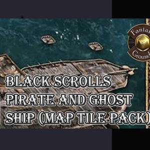 Fantasy Grounds Black Scrolls Pirate and Ghost Ship Pc