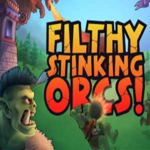 Filthy, Stinking, Orcs! Pc